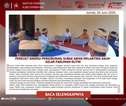 PERKUAT SINERGI PERKEBUNAN, SUBAK ABIAN MELANTING KAUH GELAR PARUMAN RUTIN